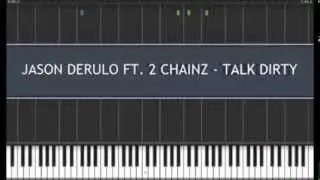 JASON DERULO FT. 2 CHAINZ - TALK DIRTY - PIANO TUTORIAL