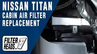 How to Replace Cabin Air Filter 2012 Nissan Titan