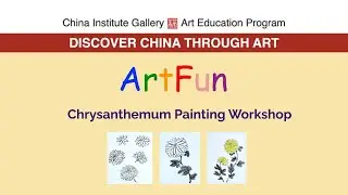 #ArtFun Workshop: Chrysanthemum Ink and Brush Painting, China Institute Gallery