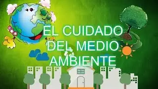 &iquest;Como cuidar el medio ambiente? para ni&ntilde;os de primaria