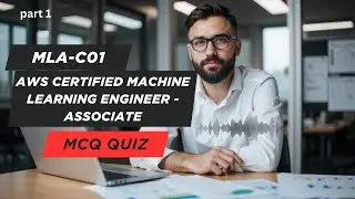 MLA-C01 AWS ML Engineer | Real Exam-Style Practice Questions