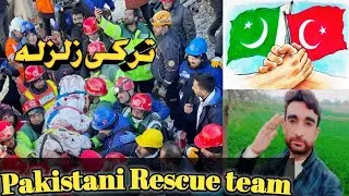 Turkish Earthquick  Syria earthquick , Pakistan Rescue team ko Salam, #turkish #earthquake #village