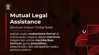 Mutual Legal Assistance (MLA)