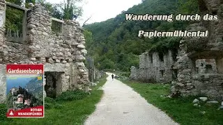 Gardasee: Wanderung im Papiermühlental