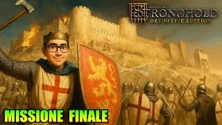 ⚔️ Missione Finale ⚔️ - Stronghold Definitive Edition Gameplay Ita