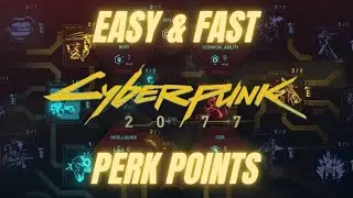 Cyberpunk 2077 - How To Get Perk Points Fast