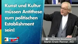 Kunst und Kultur müssen Antithese zum politischen Establishment sein! - Martin Renner