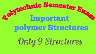 EP #010 Important Polymer Structures for Polytechnic Semester Exam in Bengali
