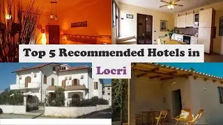 Top 5 Recommended Hotels In Locri | Top 5 Best 3 Star Hotels In Locri