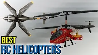 10 Best RC Helicopters 2017