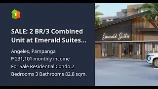 SALE: 2 BR/3 Combined Unit at Emerald Suites Angeles City