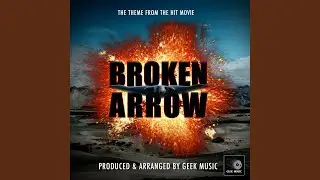 Broken Arrow Main Theme (From 