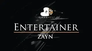 ZAYN - Entertainer - Piano Karaoke / Sing Along / Cover with Lyrics