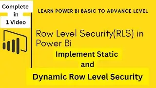 Row Level Security in Power BI | Implement Static & Dynamic RLS | Step-by-Step Tutorial