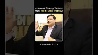 Investment Strategy That Can Make Middle Class Wealthy | @ViplavMajumdarPlanyourworld