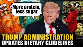 Trump administration updates dietary guidelines, urges more protein, less sugar, limited alcohol
