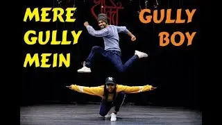 Mere Gully Mein | Gully Boy | Raull Chowdhary | Old school Hip Hop Dance Choreography