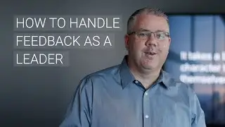 How to Handle Feedback as a Leader