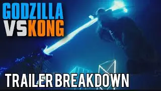Godzilla Vs. Kong Trailer Breakdown / In Depth