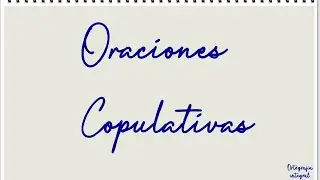 Oraciones copulativas