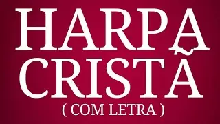 OS MAIS BELOS HINOS DA HARPA CRIST&Atilde; - COM LETRA - VOLUME 28