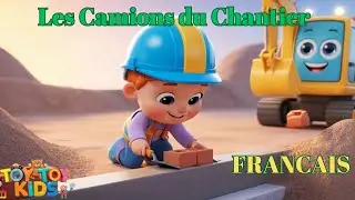 Les Camions du Chantier| Chanson pour Enfants | Machines Pelleteuse, Bulldozer, Camion-Benne