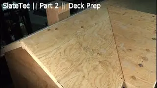 SlateTec - Part 2 || Deck Prep || Lightweight Slate Roof System
