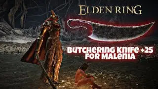 Blood Butchering Knife +25 for Malenia