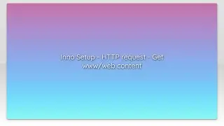 Inno Setup - HTTP request - Get www/web content
