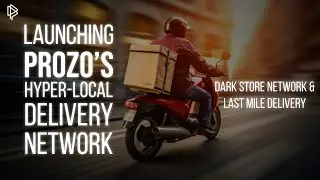 📢 ANNOUNCEMENT: Prozo&rsquo;s Hyperlocal Delivery Network is LIVE!