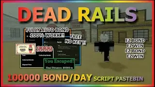 DEAD RAILS Script Pastebin 2025 AUTO BOND 100% AUTOMATIC, AUTO WIN, FULLY AUTO, KILL AURA (NO KEY)