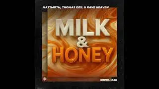 Mattmoth & Thomas Deil & RAVE HEAVEN - Milk & Honey (Extended Mix)