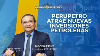 PERUPETRO ATRAE NUEVAS INVERSIONES PETROLERAS