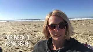 Roadschool family vlog: Pismo Beach, California Coast things to do with kids