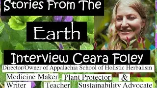 Stories From the Earth - Interview with Ceara Foley