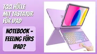 BEWERTUNG (2025): TQQ H&uuml;lle mit Tastatur f&uuml;r iPad. Infos