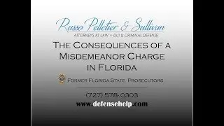 The Consequences of a Misdemeanor Charge in Florida