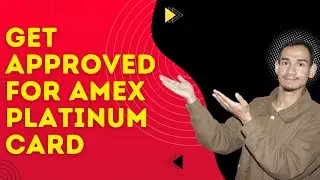 American Express Platinum Card Application Tutorial &ndash; Easy Guide
