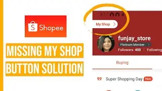 MISSING - My shop button SHOPEE APP