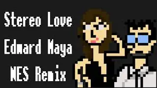 【NES】Stereo Love/Edward Maya【Chiptune】
