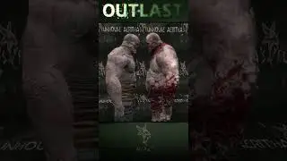 Demo Chris vs Final #outlast