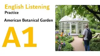 Exploring an American Botanical Garden: A Fun Learning Adventure! (English Listening - A1 Level)