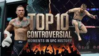 Top 10 Controversial Moments in UFC History