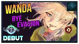 [DEBUT] Wanda, l'Anti-Evasion! (Feat. JK + Melissa) | Epic Seven