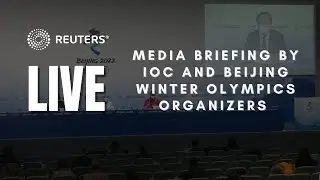 LIVE: Media briefing by IOC and Beijing Winter #Olympics organizers