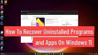 How To Recover Uninstalled Programs and Apps On Windows 11