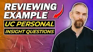 UC Personal Insight Question Examples - Online Course with the College Essay Guy