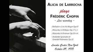 Alicia de Larrocha plays CHOPIN (LIVE - 1978)