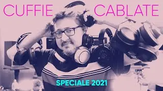 Le mie 7 CUFFIE PREFERITE (col cavo)