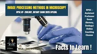 Microscopy Facts: RPSC Assistant Professor Zoology, Botany Exam Syllabus Topic | Online Classes 2025
